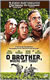 O Brother, Where Art Thou?